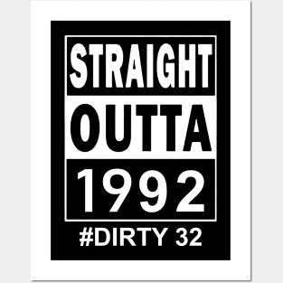 Straight Outta 1992 Dirty 32 32 Years Old Birthday Posters and Art